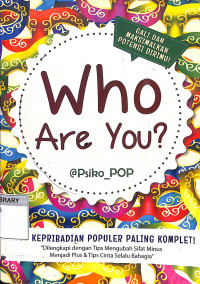 Who Are You?: Tes Kepribadian Populer Paling Komplet!