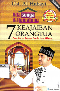 ADA SURGA DI RUMAHMU 7 Keajaiban Orangtua: Cara Cepat Sukses Dunia dan Akhirat