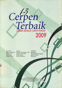 15 Cerpen Terbaik : Lomba Menulis Cerita Pendek (LMCP) 2009