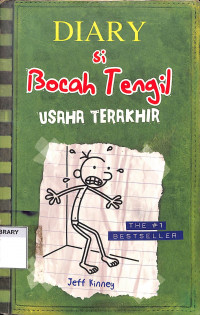 Diary Si Bocah Tengil: Usaha Terakhir = Diary of a Wimpy Kid: The Last Straw