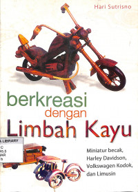 Berkreasi dengan Limbah Kayu: Miniatur Becak, Volkswagen Kodok, Limusin, dan Harley Davidson