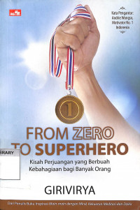 From Zero To Superhero: Kisah Perjuangan Yang Berbuah Kebahagiaan Bagi Banyak Orang