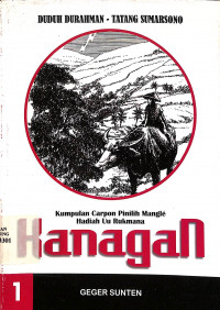 Kanagan Jilid 1 : Kumpulan Carpon Pinilih Mangle Hadiah Uu Rukmana