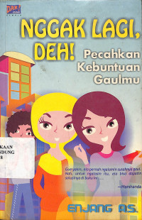 Nggak lagi, Deh! Pecahkan Kebuntuan Gaulmu