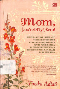 Mom, You're My Hero!