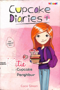 Cupcake Diarie I; Katie dan Cupcake Penghibur = Cupcake Diaries I; Katie and The Cupcake Cure