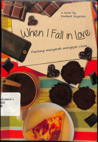 When I Fall In Love: Pantang Menyerah Mengejar Cinta