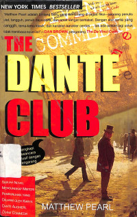 The Dante Club: Sebuah Novel Mengungkap Misteri Pembunuhan yang Diilhami Karya Alighieri, Divina Commedia = The Dante Club: A Novel