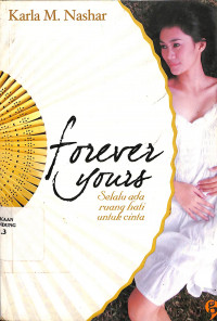 Forever Yours: Selalu Ada Ruang Hati Untuk Cinta