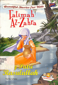 Fatimah Az-Zahra; Sang Putri Rasulullah