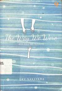 The Way We Were: Kita Dulu dan Sekarang