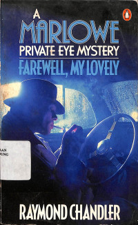 A Marlowe Private Eye Mystery : Farewell, My Lovely