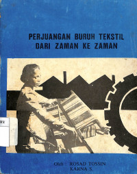 Perjuangan Buruh Tekstil Dari Zaman Ke Zaman