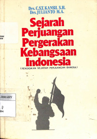 Sejarah Perjuangan Pergerakan Kebangsaan Indonesia (Pendidikan Sejarah Perjuangan Bangsa)