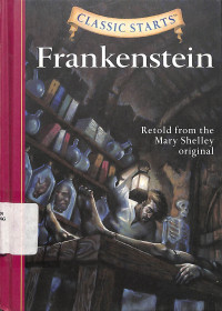 Frankenstein: Retold From The Mary Shelley Original