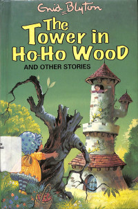 The Tower In Ho-Ho Wood And Others Stories