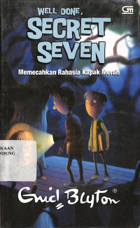 Well Done, Secret Seven : Memecahkan Rahasia Kapak Merah