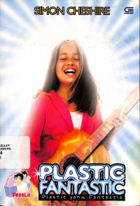 Plastic Fantastic: Plastic Yang Fantastis = Plastic Fantastic