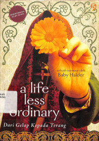 A Life Less Ordinary: Dari Gelap Kepada Terang = A Life Less Ordinary