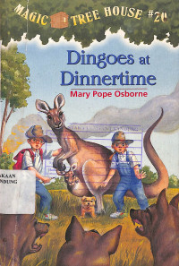 Magic Tree House 20 : Dingoes At Dinnertime