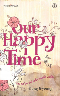 Our Happy Time = Uridreui Haengbok-han Shigan