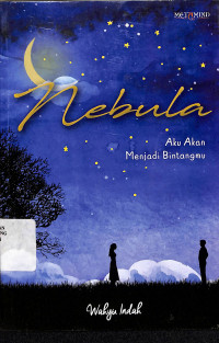 Nebula : Aku Akan Menjadi Bintangmu