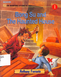 The Adventures Of Bong Su : Bong Su And The Haunted House