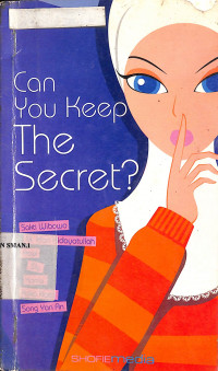 Antologi Cerpen 1 : Can You Keep The Secret?