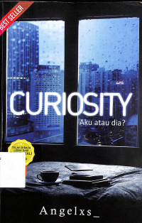 Curiosity : Aku Atau Dia?