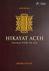 Hikayat Aceh (Naskah PNRI ML 421)
