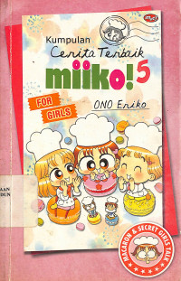 Kumpulan Cerita Terbaik Miiko! 5 : For Girls = Miiko Selection: Kyun Kyun Onna No Ko No Naisho Banashi Hen