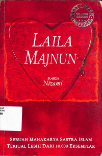 Laila Majnun : Kisah Cinta Abadi Sang Pecinta Dan Kekasih = Layla And Majnun