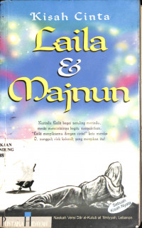 Kisah Cinta Laila & Majnun = Al-Hubb Al-Khalid : Qais wa Laila