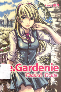 Le.Gardenie : Foolish Fruits