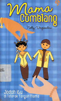 Mama Comblang : Jodoh itu di Telapak Tangan Mama