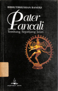 Pater Pancali : Tembang Sepanjang Jalan = Pater Panchali