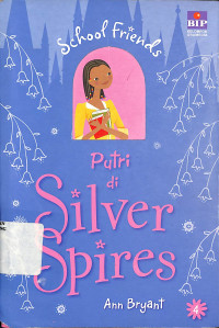 School Friends : Putri di Silver Spires = School Friends : Princess at Silver Spires
