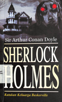 Sherlock Holmes : Kutukan Keluarga Baskerville = Sherlock Holmes : The Hound of Baskerville
