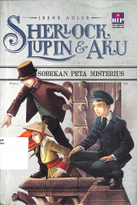 Sherlock, Lupin & Aku 4 : Sobekan Peta Misterius = Sherlock, Lupin & Io : La Cattedrale Della Paura