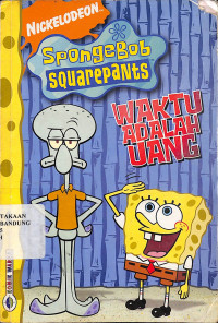 Spongebob Squarepants : Waktu Adalah Uang