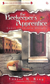 The Beekeeper's Apprentice : Gadis Sherlock Holmes = The Beekeeper's Apprentice