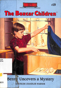 The Boxcar Children 19 : Benny Uncovers A Mystery