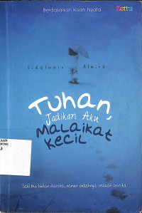Tuhan, Jadikan Aku Malaikat Kecil