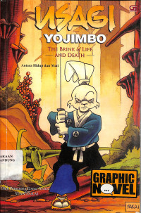 Usagi Yojimbo : Antara Hidup Dan Mati = Usagi Yojimbo : The Brink Of Life And Death