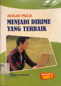 Akhlak Mulia Menjadi Dirimu Yang Terbaik