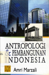 Antropologi & Pembangunan Indonesia