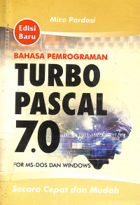 Bahasa Pemrograman Turbo Pascal 7.0 For MS-DOS Dan Windows