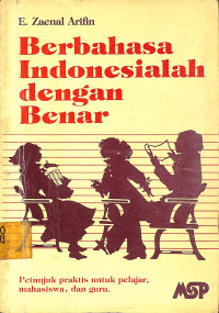 Berbahasa Indonesialah dengan Benar