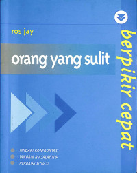Berpikir Cepat : Orang Yang Sulit = Fast Thinking : Difficult People