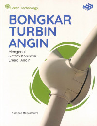 Image of Bongkar Turbin Angin : Mengenal Sistem Konversi Energi Angin